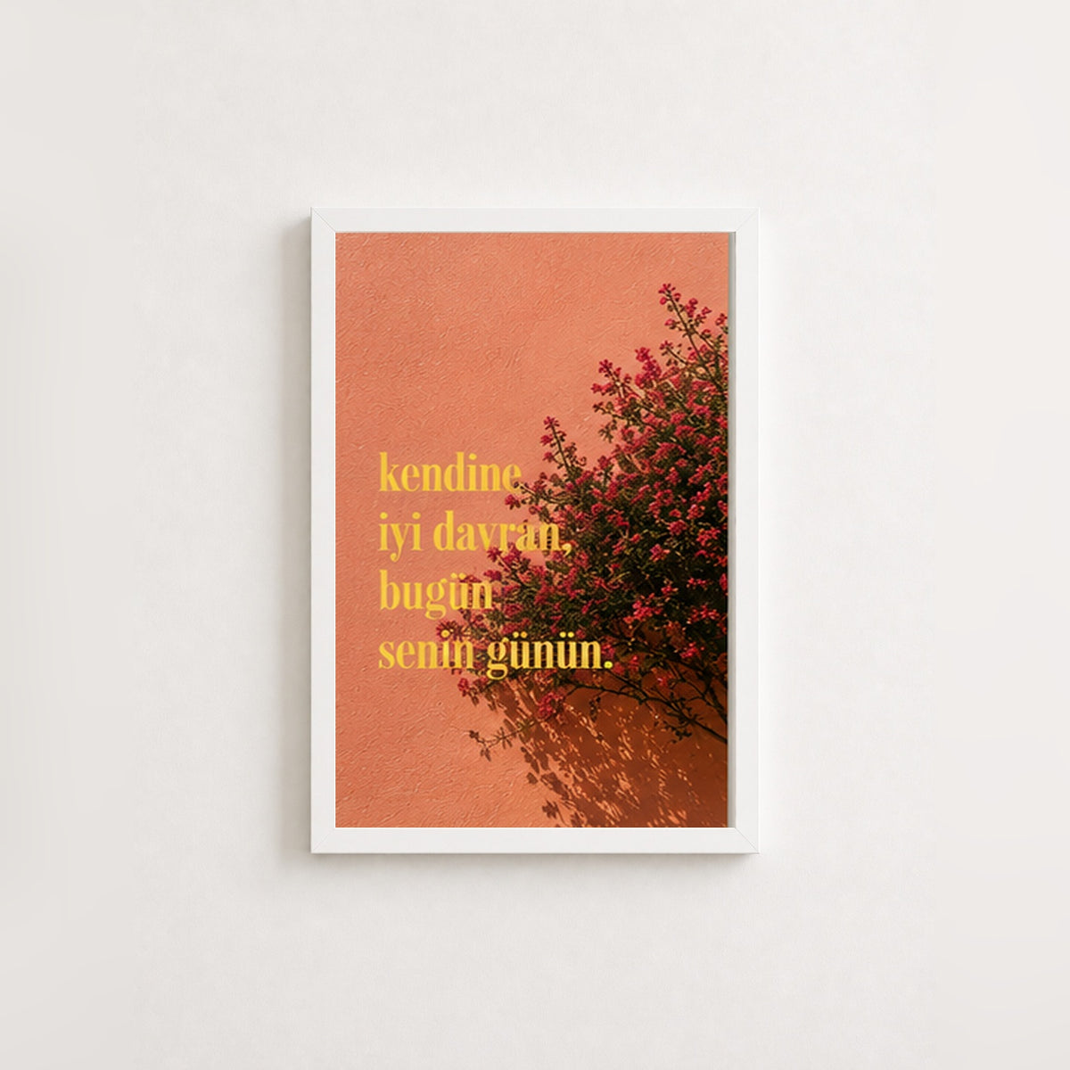 Bugün Senin Günün – Minimal Çerçeveli Poster — Beyaz — Tam Baskı — TabloLab