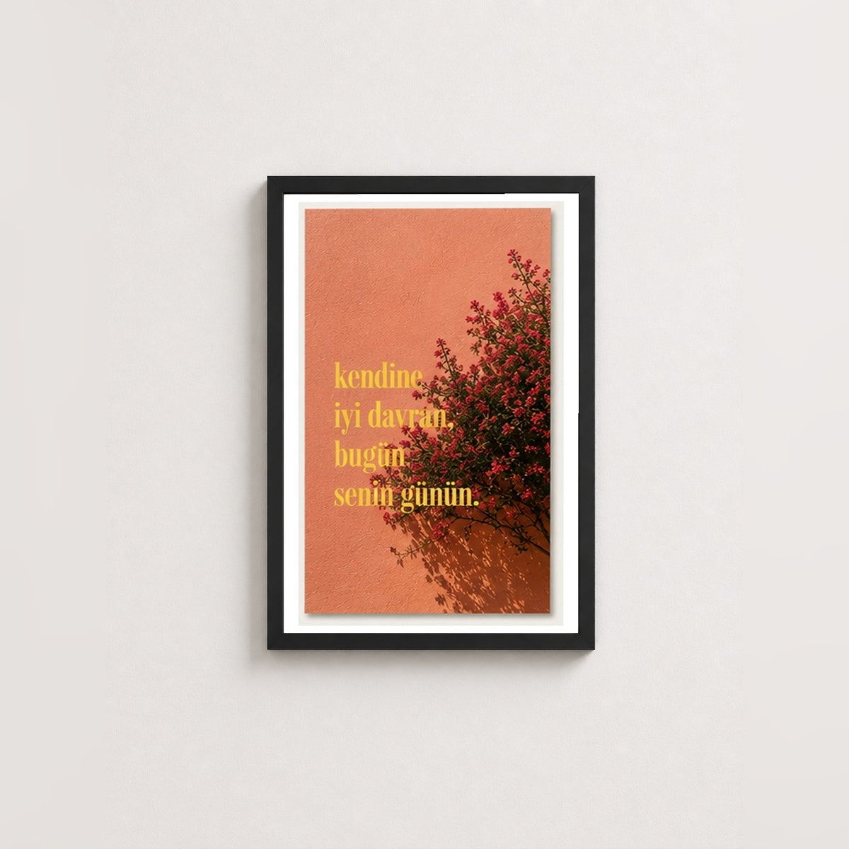 Bugün Senin Günün – Minimal Çerçeveli Poster — Siyah — Beyaz Kenarlı — TabloLab