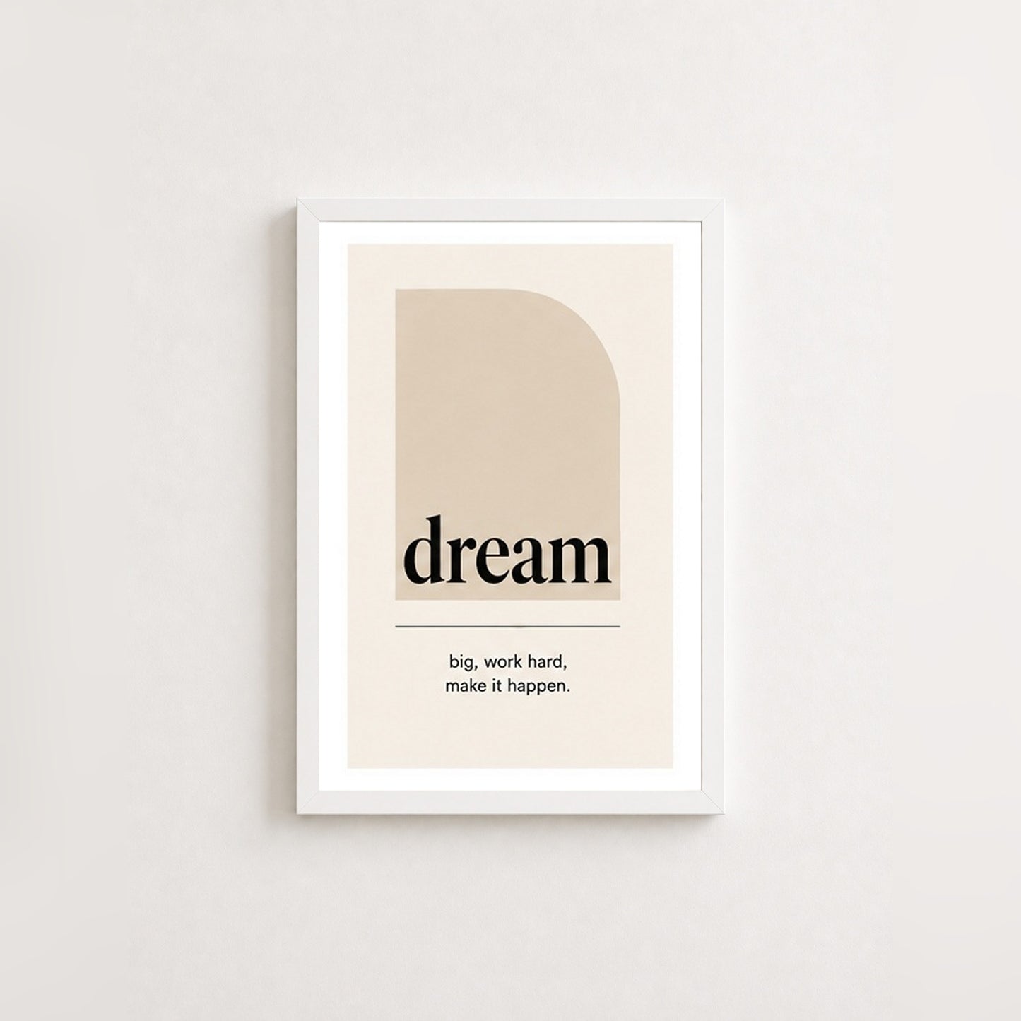 Dream Büyük – Modern Çerçeveli Poster — Beyaz — Beyaz Kenarlı — TabloLab