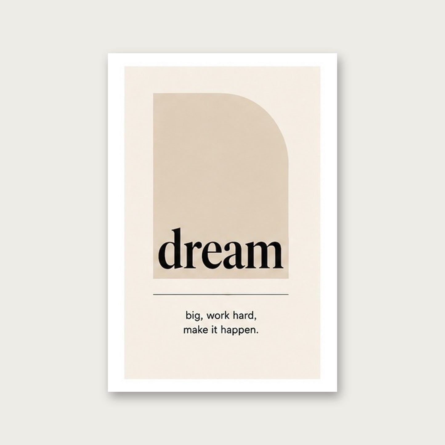 Dream Büyük – Modern Çerçeveli Poster — Çerçevesiz — Beyaz Kenarlı — TabloLab