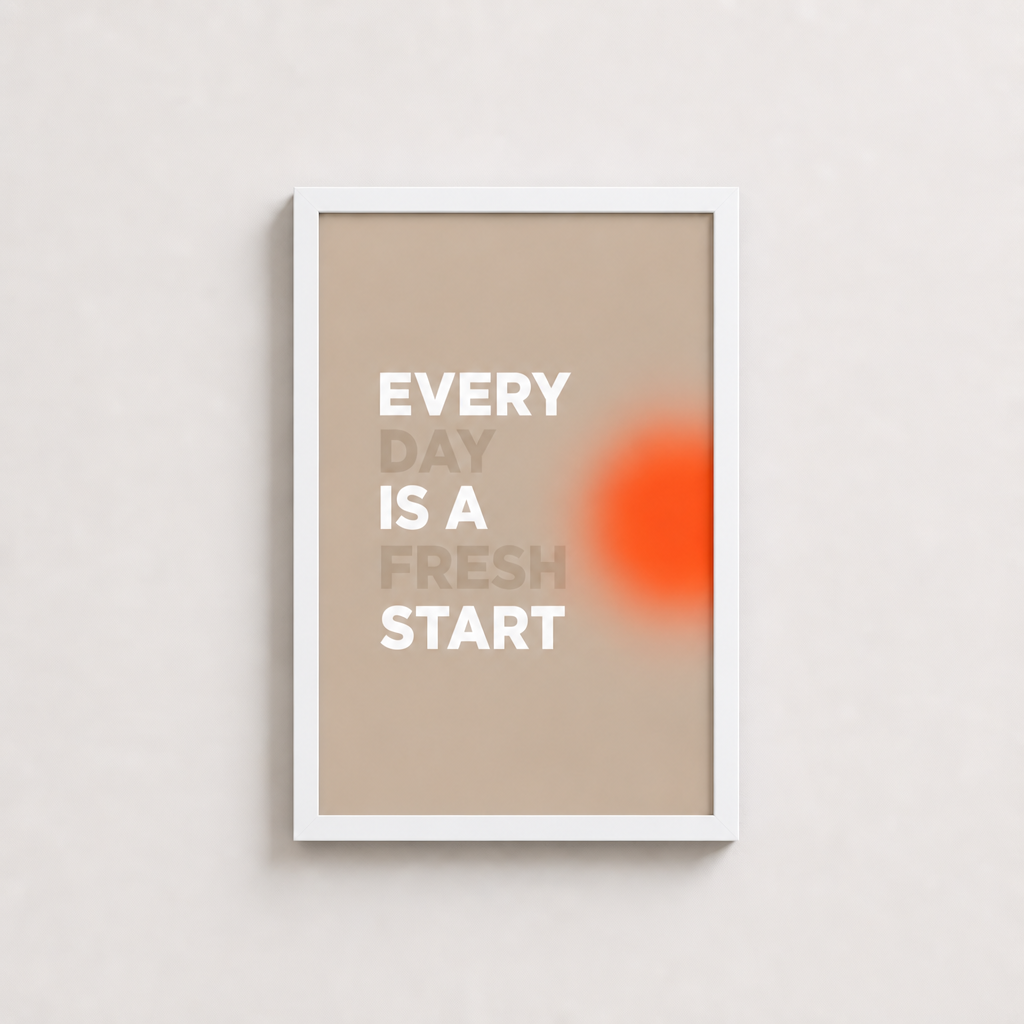 Her Gün Yeni Bir Başlangıç – Modern Çerçeveli Poster — Beyaz — Tam Baskı — TabloLab