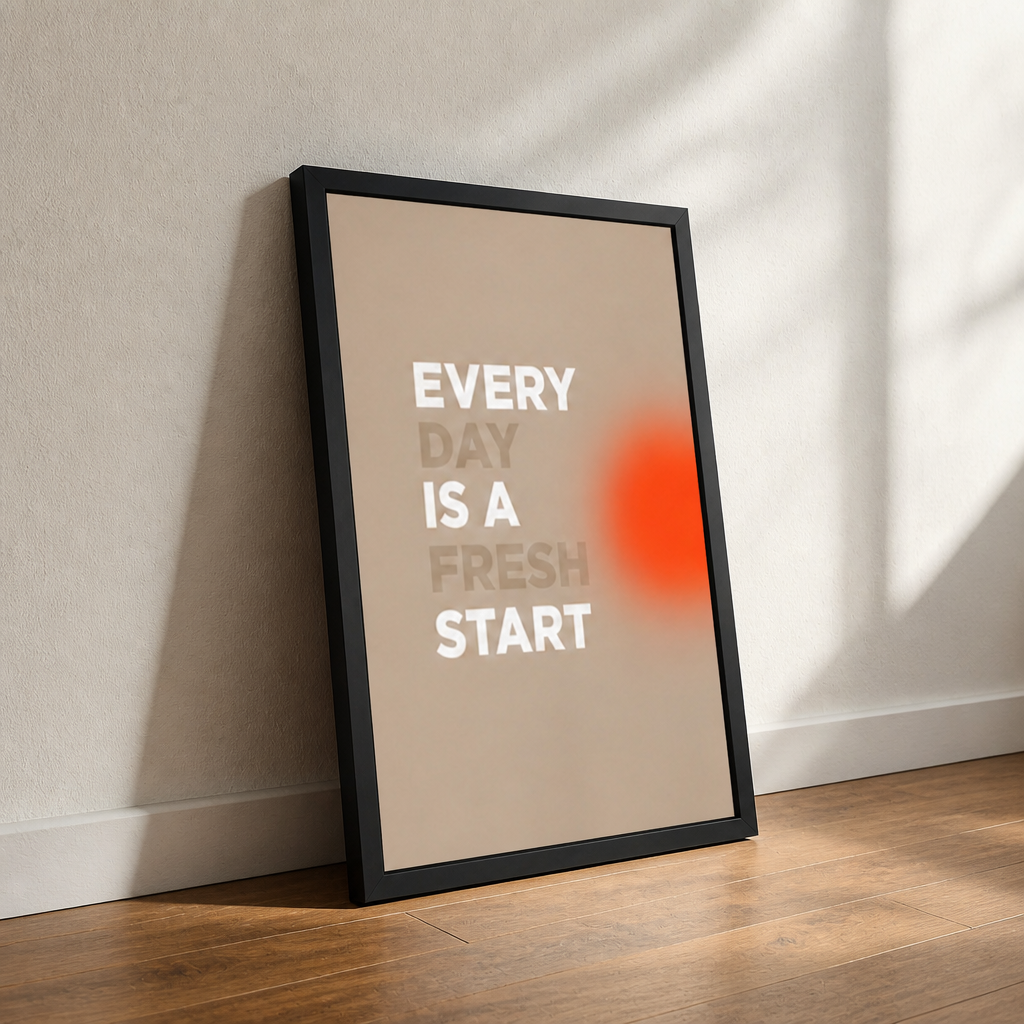 Her Gün Yeni Bir Başlangıç – Modern Çerçeveli Poster — Siyah — Tam Baskı — TabloLab