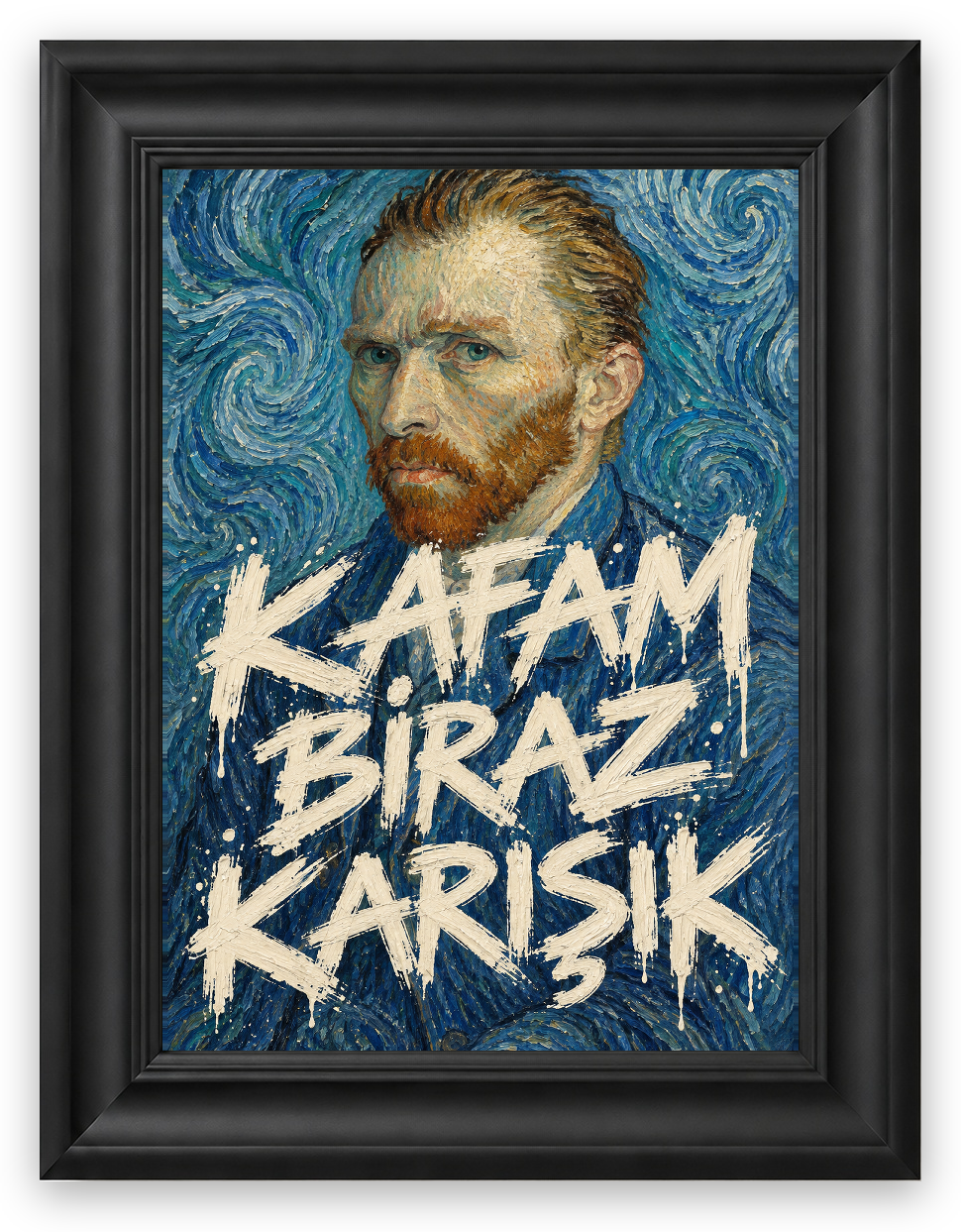 Kafam Biraz Karışık — Van Gogh — özgün eser üzeri yazılı hazır tasarım, Galeri çerçeve