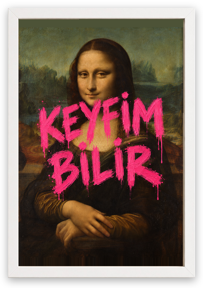 Keyfim Bilir — Mona Lisa — özgün eser üzeri yazılı hazır tasarım, Beyaz çerçeve