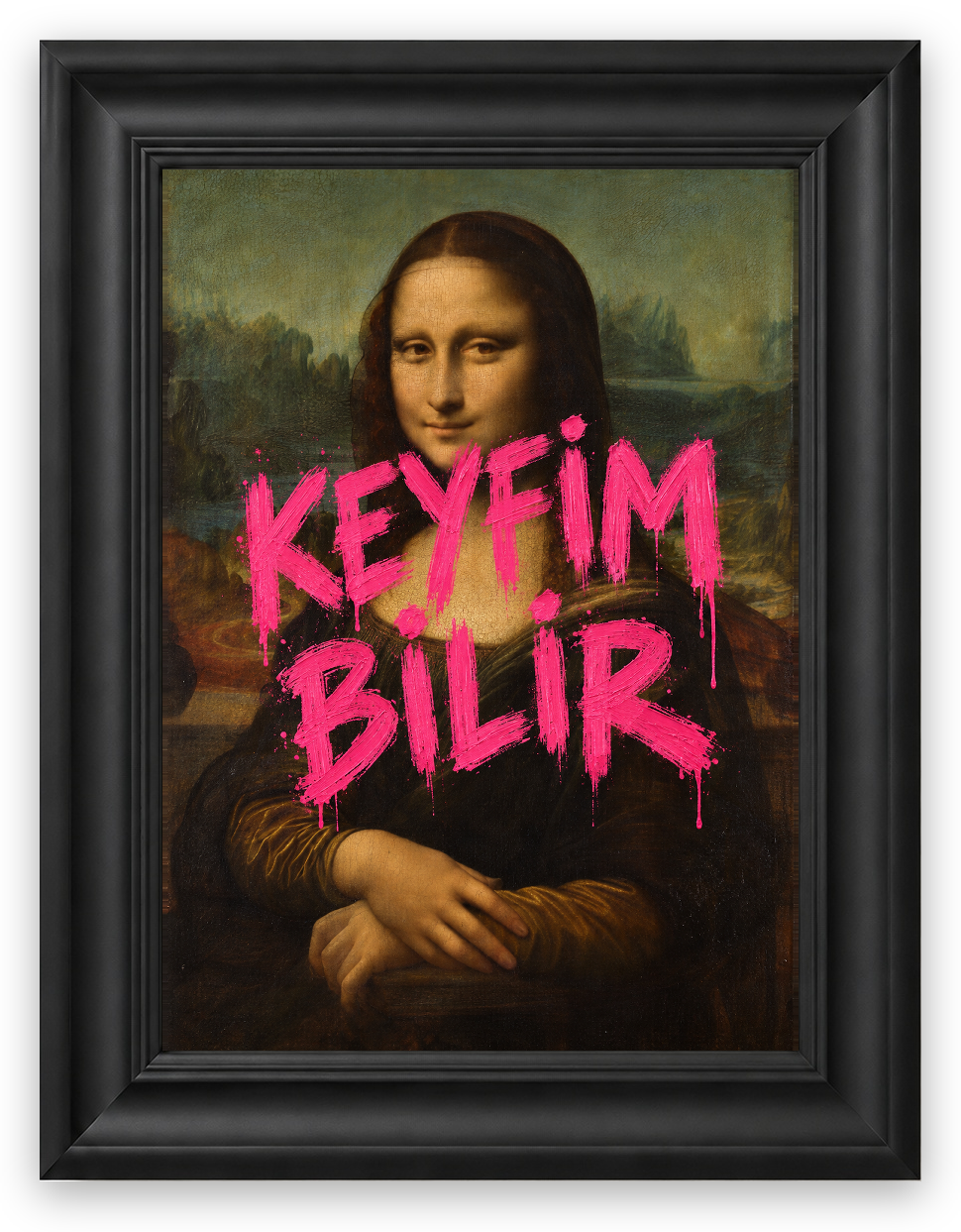 Keyfim Bilir — Mona Lisa — özgün eser üzeri yazılı hazır tasarım, Galeri çerçeve