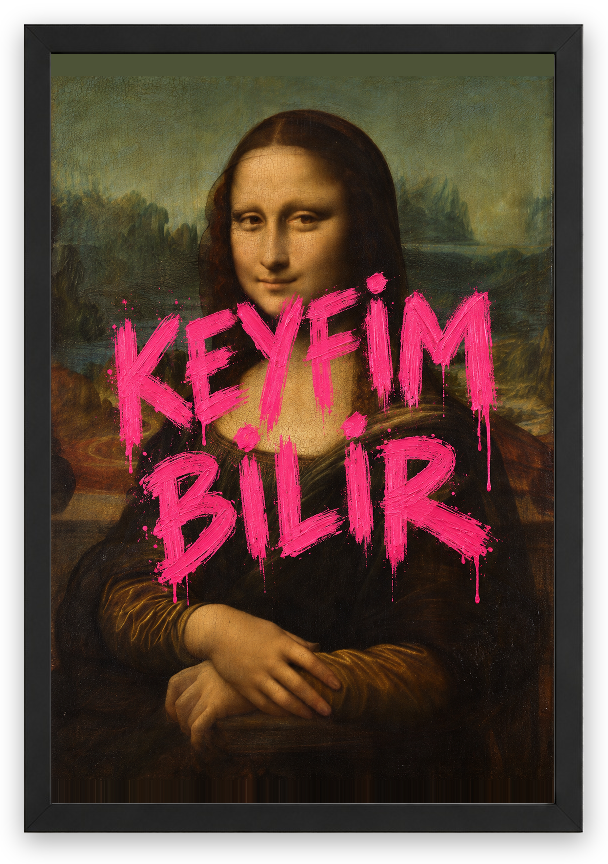 Keyfim Bilir — Mona Lisa — özgün eser üzeri yazılı hazır tasarım, Siyah çerçeve