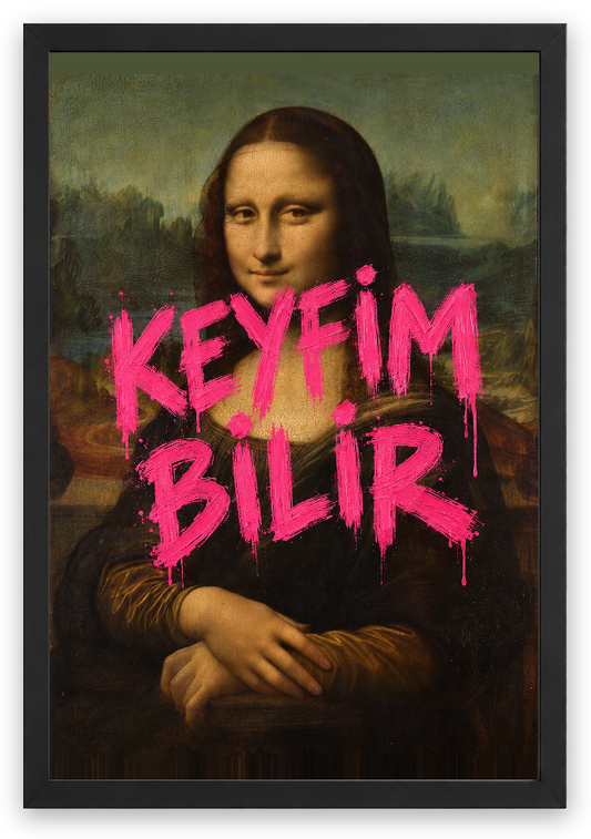 Keyfim Bilir — Mona Lisa — özgün eser üzeri yazılı hazır tasarım, Siyah çerçeve