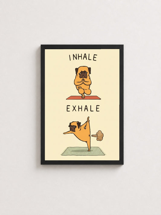 Nefes Egzersizi Köpeği – Eğlenceli Çerçeveli Poster — Siyah Çerçeve — TabloLab