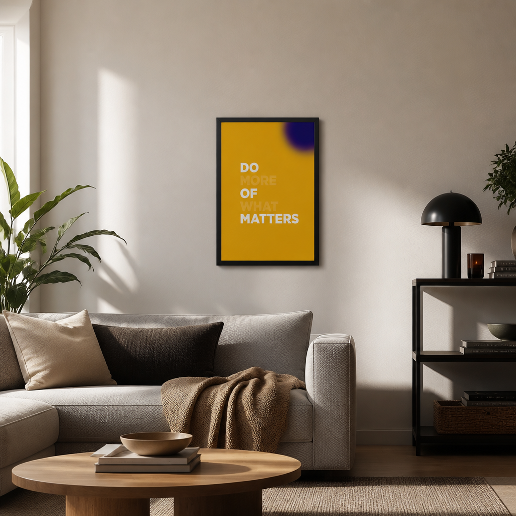 Önemli Olanı Yap – Minimal Çerçeveli Poster — Siyah — Tam Baskı — TabloLab