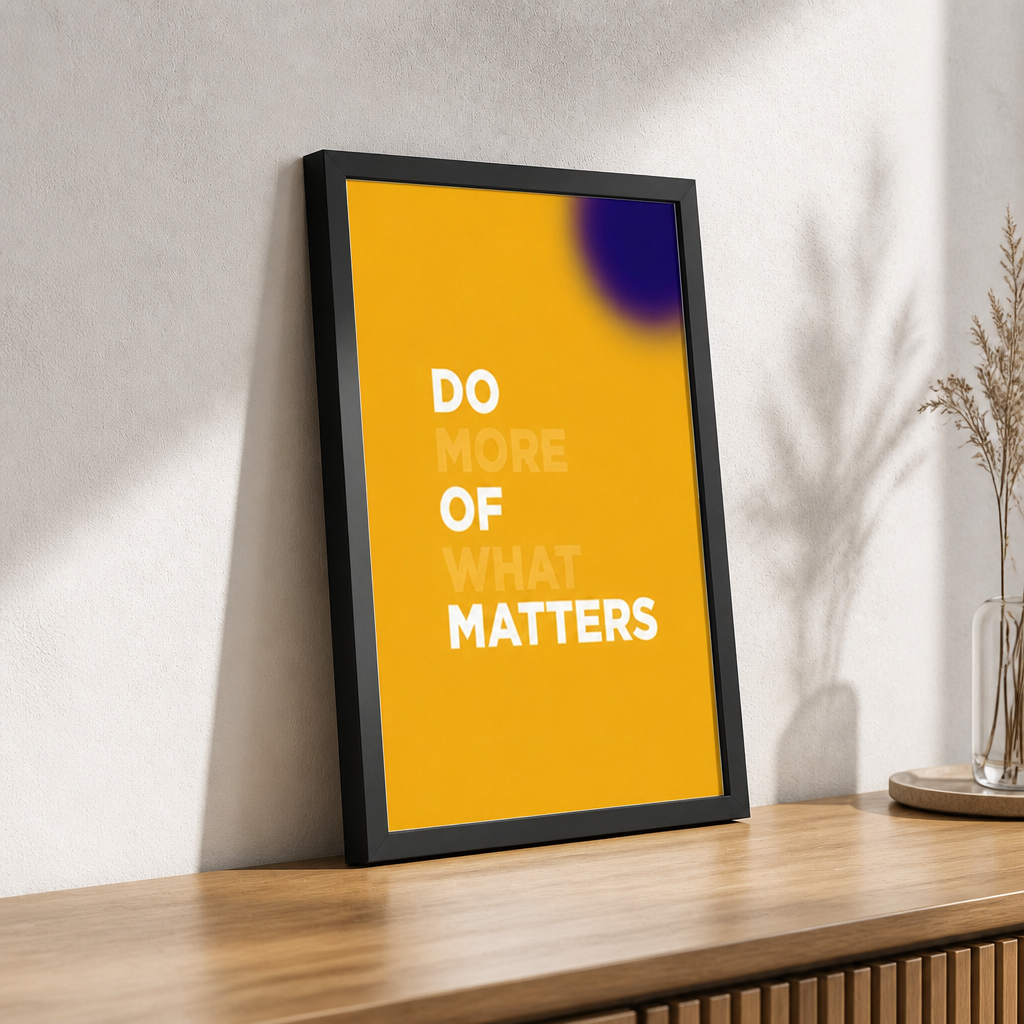Önemli Olanı Yap – Minimal Çerçeveli Poster — Siyah — Tam Baskı — TabloLab