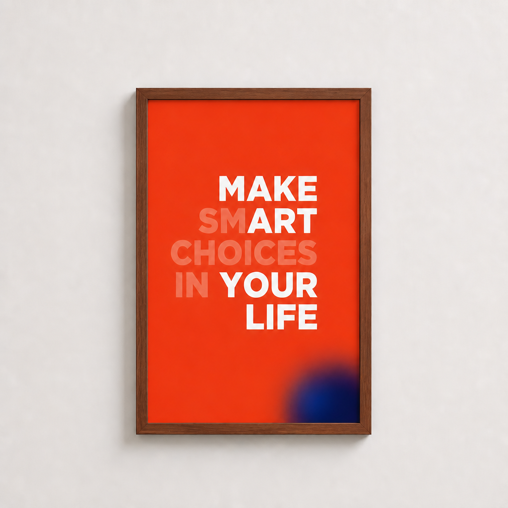 Sanatla Akıllı Tercihler Yap – Modern Çerçeveli Poster — Ceviz — Tam Baskı — TabloLab