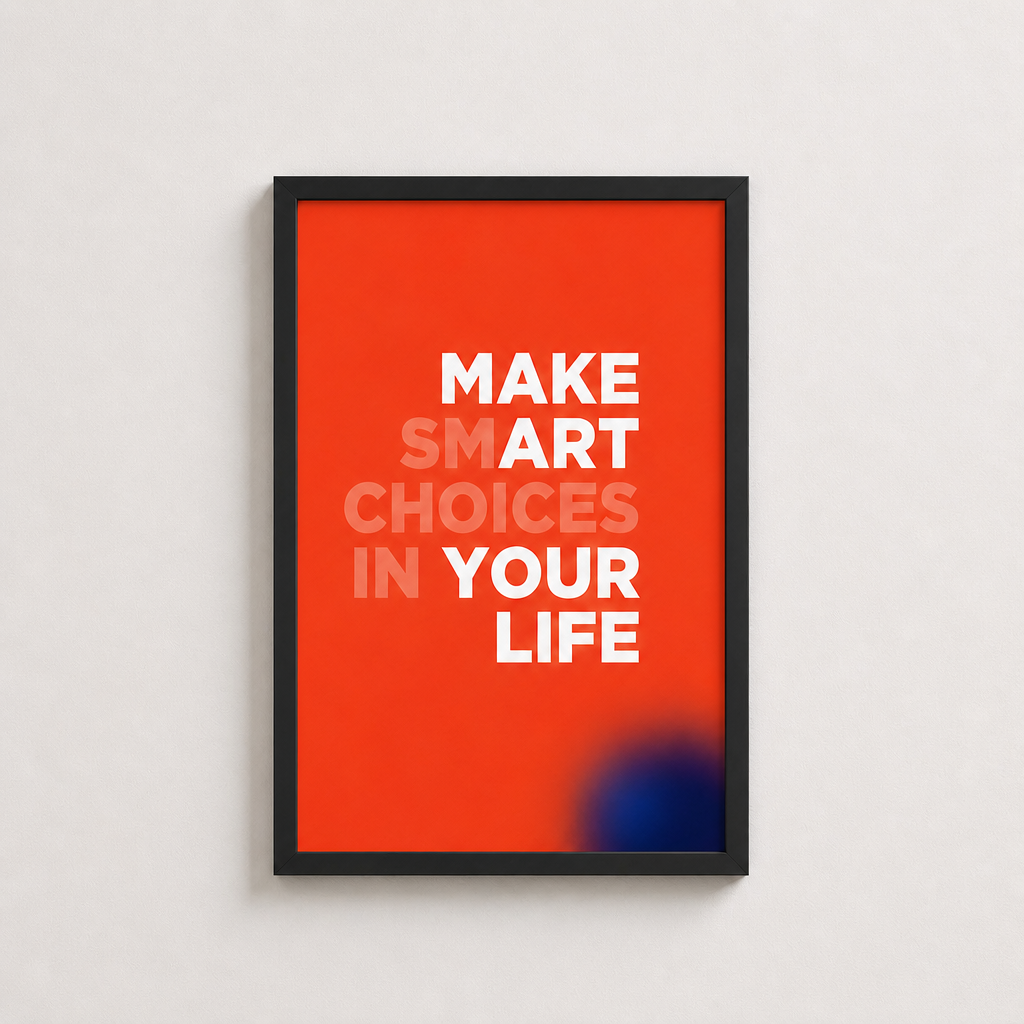 Sanatla Akıllı Tercihler Yap – Modern Çerçeveli Poster — Siyah — Tam Baskı — TabloLab