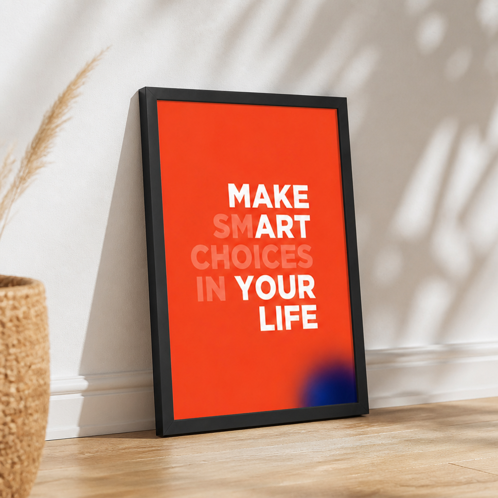 Sanatla Akıllı Tercihler Yap – Modern Çerçeveli Poster — Siyah — Tam Baskı — TabloLab