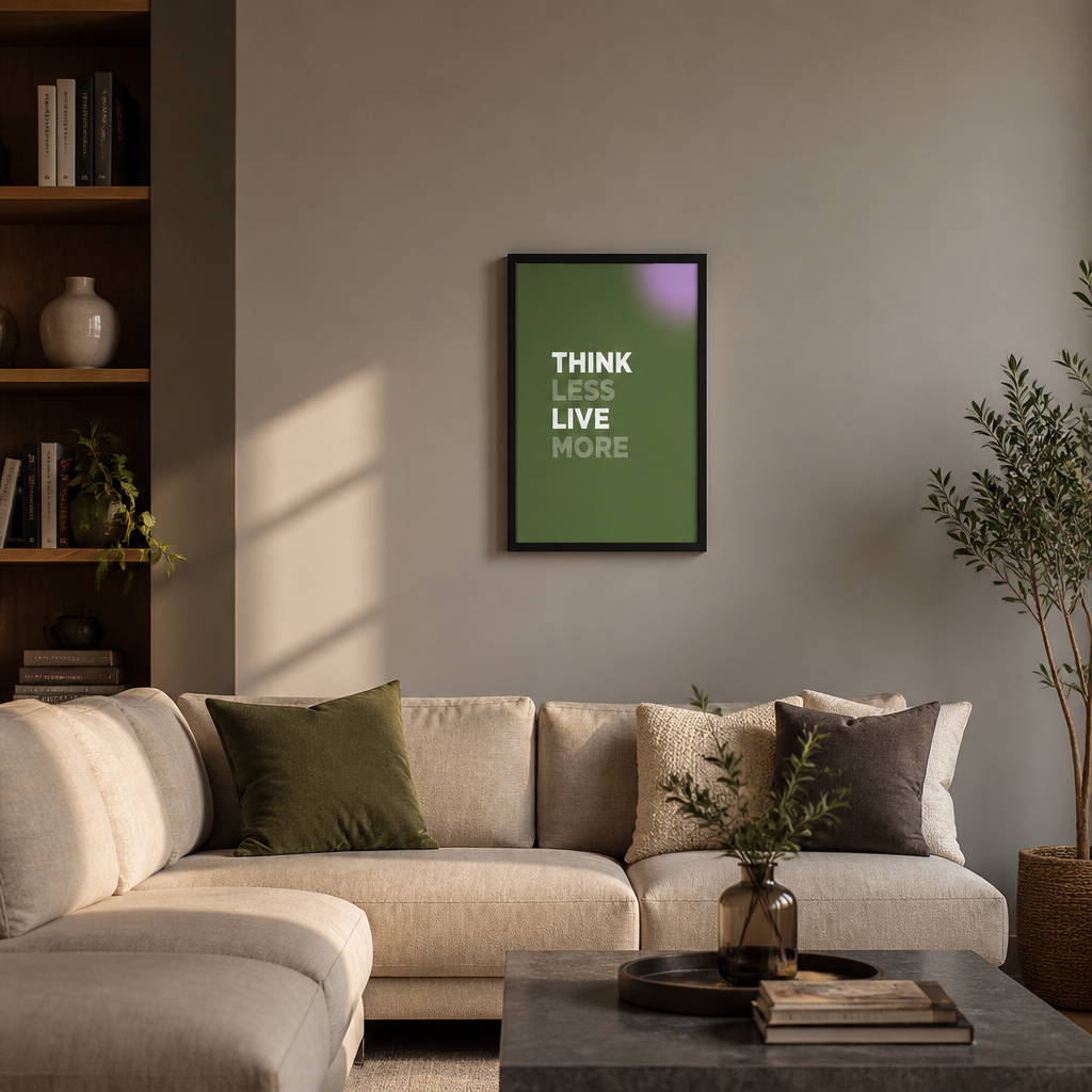 Think Less Live More – Modern Çerçeveli Poster — Siyah — Tam Baskı — TabloLab